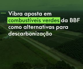 image written Vibra bets on BBF green fuels as alternatives for decarbonization